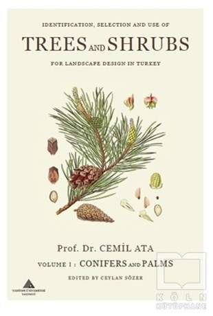 Cemil AtaMimarlık KitaplarıIndentification, Selection and use of Trees And Shrubs for Landscape Design in Turkey