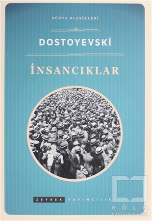 Fyodor Mihayloviç DostoyevskiDünya Klasikleri & Klasik Kitaplarİnsancıklar
