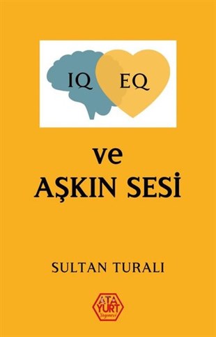 Sultan TuralıTürkiye RomanIQ - EQ ve Aşkın Sesi