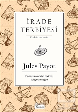 Jules PayotKişisel Gelişim Kitaplarıİrade Terbiyesi