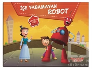 KolektifÇocuk Hikaye Kitaplarıİşe Yaramayan Robot