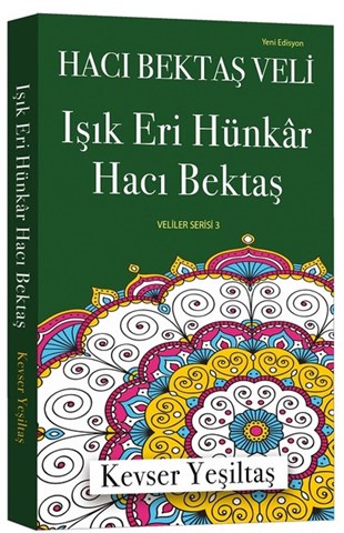 Kevser YeşiltaşTasavvuf KitaplarıIşık Eri Hünkar Hacı Bektaş-Veliler Serisi 3