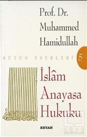 Muhammed HamidullahDin Felsefesiİslam Anayasa Hukuku Bütün Eserleri