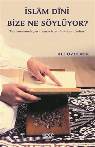Ali Özdemirİslami Kitaplarİslam Dini Bize Ne Söylüyor?
