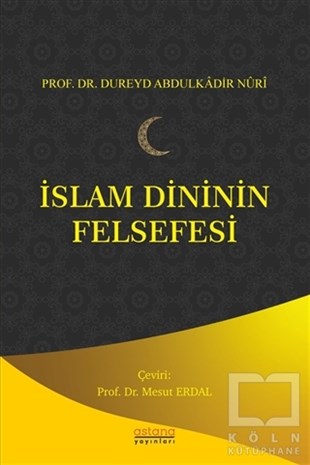 Dureyd Abdulkadir NuriDin Felsefesi Kitaplarıİslam Dininin Felsefesi