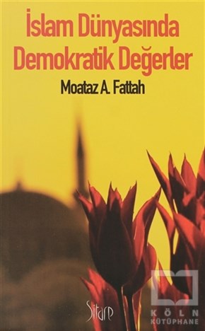 Moataz A. FattahDin Felsefesiİslam Dünyasında Demokratik Değerler