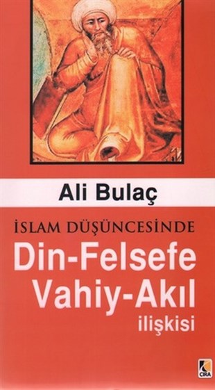 Ali Bulaçİslami Kitaplarİslam Düşüncesinde Din - Felsefe - Vahiy - Akıl İlişkisi