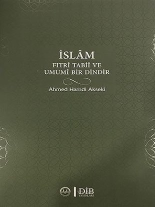 Ahmet Hamdi Aksekiİslami Kitaplarİslam Fıtri Tabii ve Umumi Bir Dindir