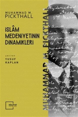 Muhammed Marmaduke PickthallMüslümanlıkla İlgili Kitaplarİslam Medeniyetinin Dinamikleri