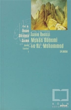 İhsan Süreyya SırmaMüslümanlıkİslam Öncesi Mekke Dönemi ve Hz. Muhammed