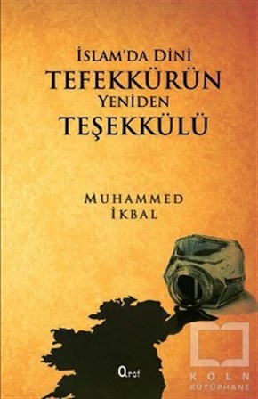 Muhammed İkbalTasavvuf - Mezhepler - Tarikatlarİslam’da Dini Tefekkürün Yeniden Teşekkülü