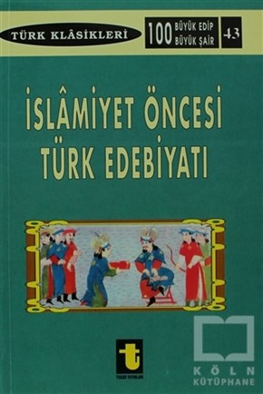 KolektifAraştırma-İnceleme-Referansİslamiyet Öncesi Türk Edebiyatı