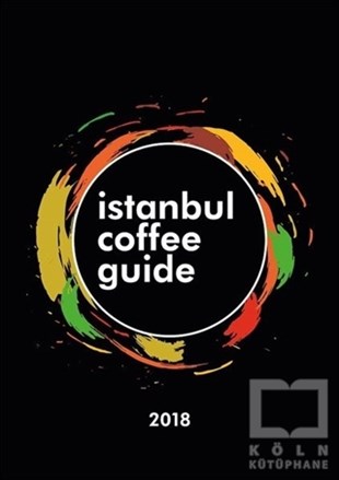 KolektifKokteyl ve İçki Kitaplarıİstanbul Coffee Guide 2018