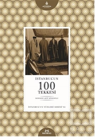 Mehmed Akif KöseoğluReferans & Kaynak Kitaplarİstanbul'un 100 Tekkesi
