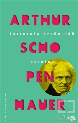 Arthur SchopenhauerFelsefe Tarihi Kitaplarıİstemenin Özgürlüğü Üzerine
