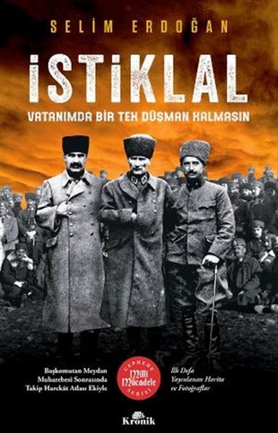 Selim ErdoğanTürk Tarihi Araştırmaları Kitaplarıİstiklal - Vatanımda Bir Tek Düşman Kalmasın