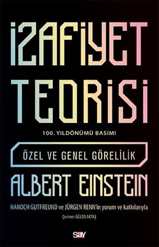 Albert EinsteinPopüler Bilim Kitaplarıİzafiyet Teorisi - 100 Yıl Basımı - Özel ve Genel Görelilik