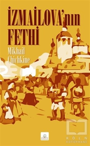 Mikhail ChichkineRomanİzmailova’nın Fethi