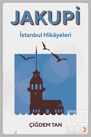 Çiğdem TanHikaye (Öykü) KitaplarıJakupi - İstanbul Hikayeleri