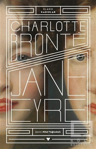 Charlotte BronteTürkçe RomanlarJane Eyre - Klasik Kadınlar