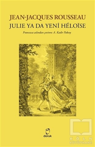 Jean-Jacques RousseauDünya Klasikleri & Klasik KitaplarJulie Ya Da Yeni Heloise