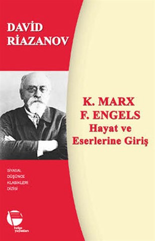 David RiazanovTarihi Biyografi ve Otobiyografi KitaplarıK. Marx - F. Engels Hayat ve Eserlerine Giriş