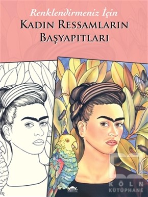 KolektifBüyükler için Boyama - Mandala KitaplarıKadın Ressamların Başyapıtları