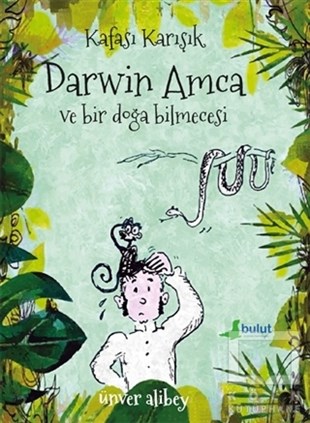 Ünver AlibeyÇocuk RomanlarıKafası Karışık Darwin Amca ve Bir Doğa Bilmecesi