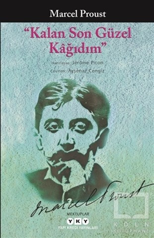 Marcel ProustAnı & Mektup & Günlük KitaplarıKalan Son Güzel Kağıdım