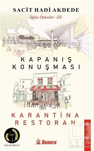 Sacit Hadi AkdedeOyun Kitapları & Tiyatro Oyun KitaplarıKapanış Konuşması - Karantina Restoran