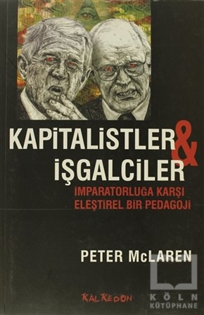 Peter McLarenSol HareketlerKapitalistler ve İşgalciler
