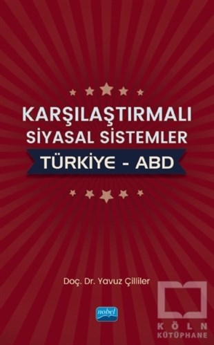 Yavuz ÇillilerAraştırma & İnceleme ve Referans KitaplarıKarşılaştırmalı Siyasal Sistemler : Türkiye - ABD