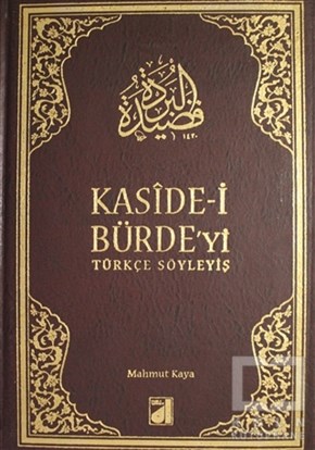 Mahmut KayaEdebiyat - RomanKaside-i Bürde’yi Türkçe Söyleyiş