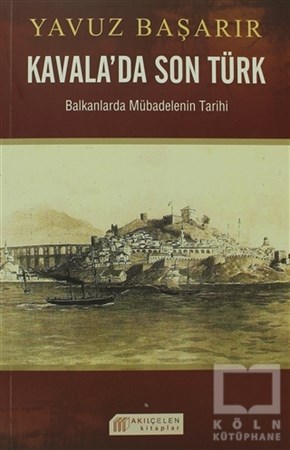 Yavuz BaşarırYakın TarihKavala’da Son Türk