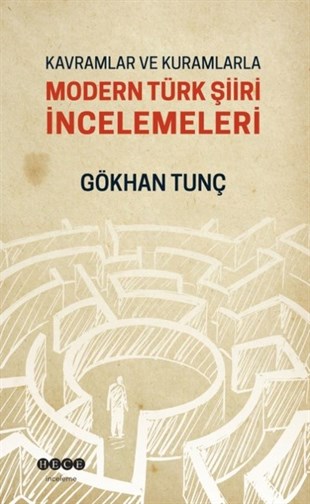 Gökhan TunçEleştiri & Kuram & İnceleme KitaplarıKavramlar ve Kuramlarla Modern Türk Şiiri İncelemeleri