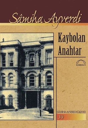 Samiha AyverdiHikaye (Öykü) KitaplarıKaybolan Anahtar