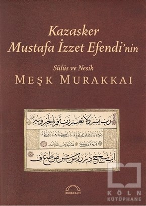 KolektifEdebiyat - RomanKazasker Mustafa İzzet Efendi’nin Meşk Murakkai (Sülüs ve Nesih)