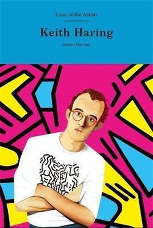 Simon DoonanPhotographyKeith Haring (Lives of the Artists)