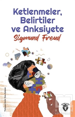 Sigmund FreudGelişim Psikolojisi KitaplarıKetlenmeler, Belirtiler ve Anksiyete