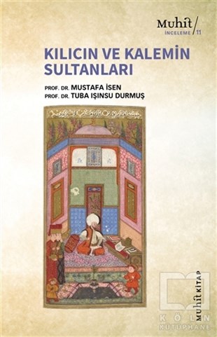 Mustafa İsenAraştırma-İnceleme-ReferansKılıcın ve Kalemin Sultanları