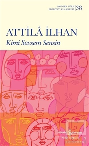 Attila İlhanWeltklassiker & klassische BücherKimi Sevsem Sensin (Ciltli)