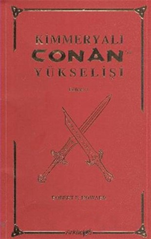 Robert E. HowardFantastik Kitaplar & Fantastik RomanlarKimmeryalı Conan'ın Yükselişi