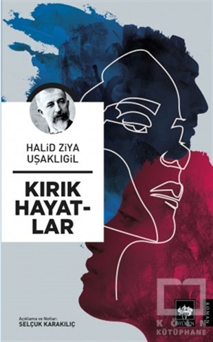 Halid Ziya UşaklıgilTürkçe RomanlarKırık Hayatlar