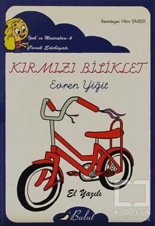 Evren YiğitÇocuk Hikaye KitaplarıKırmızı Bisiklet (El Yazılı)