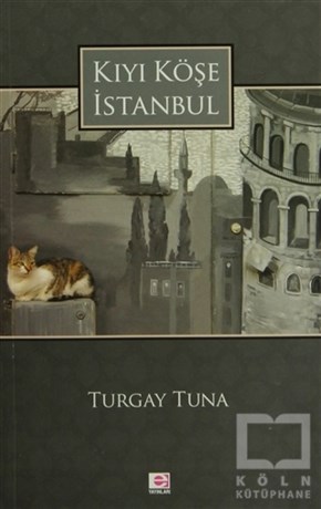 Turgay TunaDiğerKıyı Köşe İstanbul