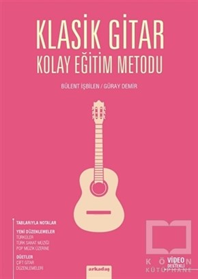 Bülent İşbilenÖğrenim KitaplarıKlasik Gitar Kolay Eğitim Metodu