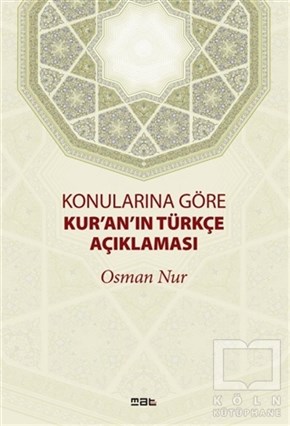 Osman NurKuran ve Kuran ÜzerineKonularına Göre Kur'an'ın Türkçe Açıklaması