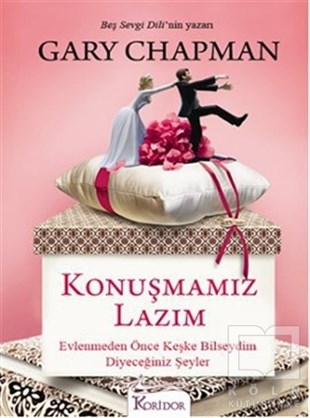 Gary ChapmanKadın - Erkek İlişkileri KitaplarıKonuşmamız Lazım