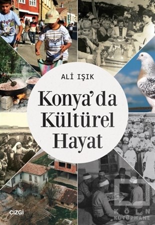 Ali IşıkKültür Tarihi KitaplarıKonya'da Kültürel Hayat