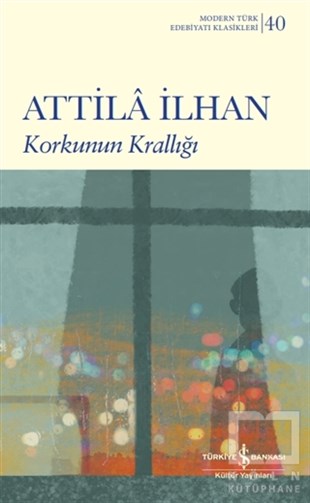Attila İlhanDünya Klasikleri & Klasik KitaplarKorkunun Krallığı